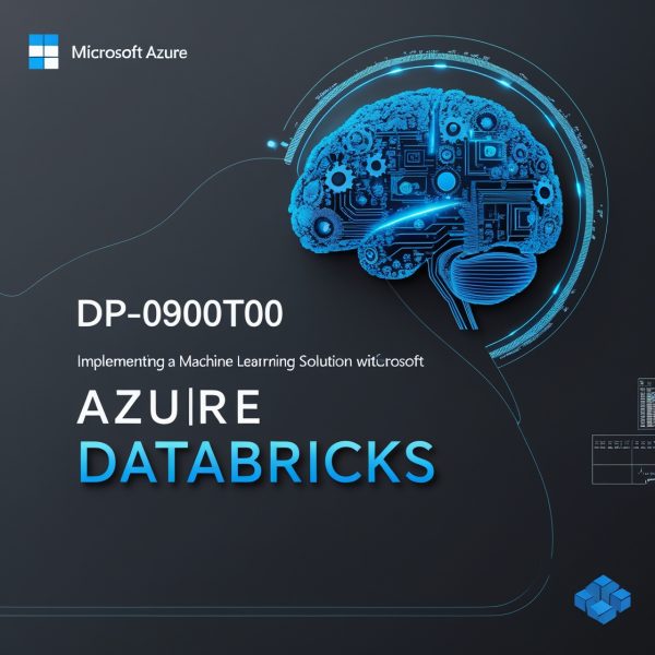 DP-090T00: Implementing a Machine Learning Solution with Microsoft Azure Databricks